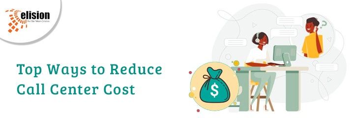 Top Ways to Reduce Call Center Cost